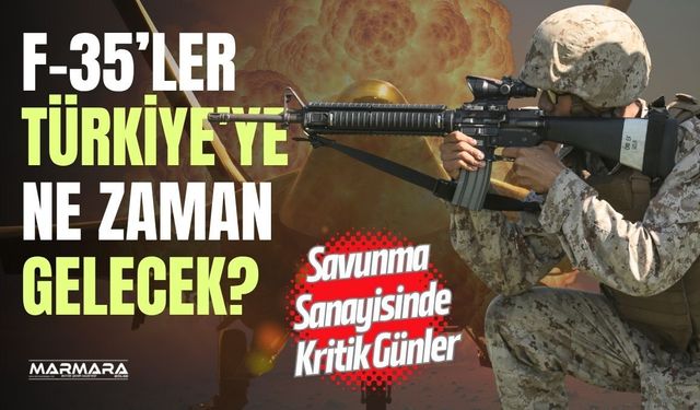 F-35’ler Türkiye’ye Ne Zaman Gelecek?