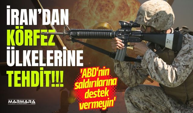 İran’dan Körfez Ülkelerine Sert Uyarı: ABD’ye Destek Vermeyin!