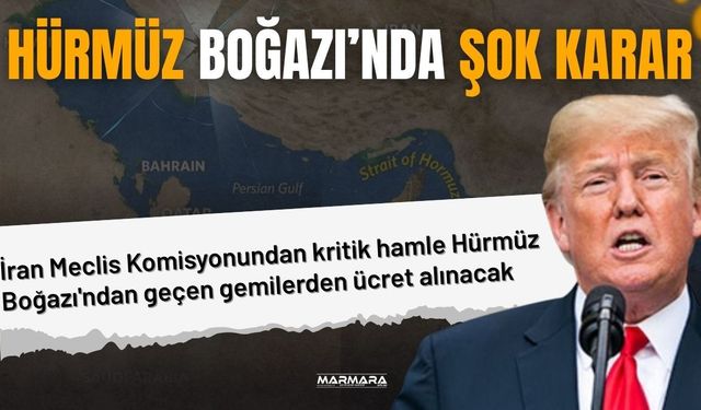 Hürmüz Boğazı’nda Şok Karar