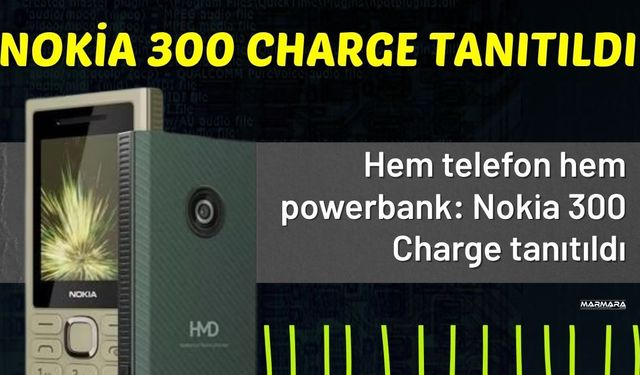 Nokia 300 Charge Tanıtıldı