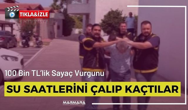Su Saatlerini Çalıp Kaçtılar