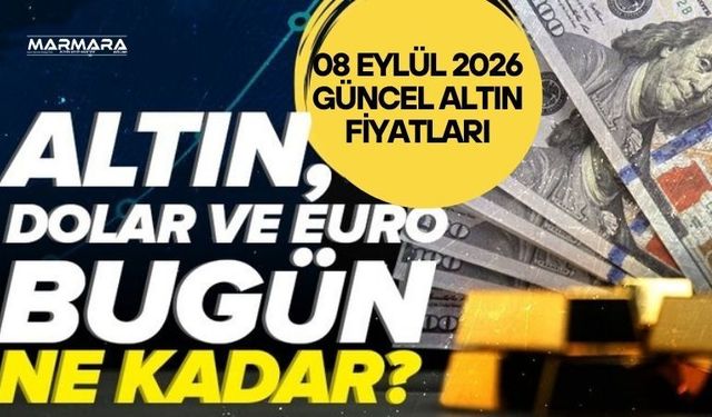 Gram, Çeyrek ve Yarım Altın Bugün Ne Kadar? 8 Eylül 2026 Güncel Altın Fiyatları