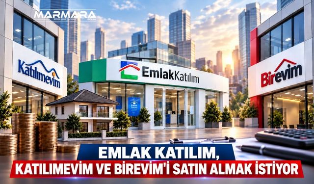Emlak Katılım, Katılımevim ve Birevim'i Satın Almak İstiyor