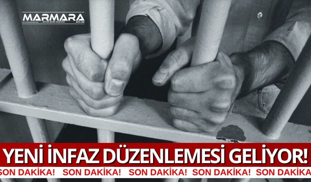 SON DAKİKA: Yeni İnfaz Düzenlemesi Geliyor!