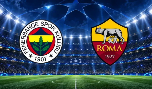 Fenerbahçe Roma Maçı Bugün Saat Kaçta, Hangi Kanalda? Şampiyonlar Ligi Maçı Şifresiz mi, Nereden İzlenir?
