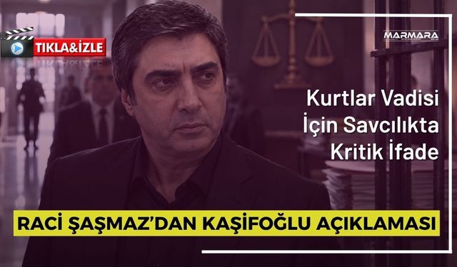 Raci Şaşmaz’dan Kaşifoğlu Açıklaması