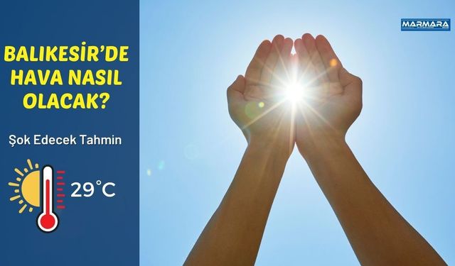 Balıkesir’de Hava Nasıl Olacak? 21 Eylül Günlük Hava Durumu Tahmini
