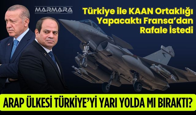 Arap Ülkesi Türkiye’nin KAAN Projesine Ortak Olacaktı Rotayı Fransa’ya Çevirdi