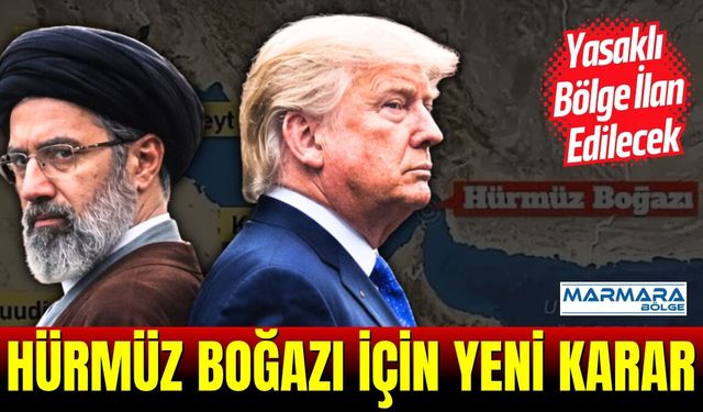 Hürmüz Boğazı İçin Yeni Karar