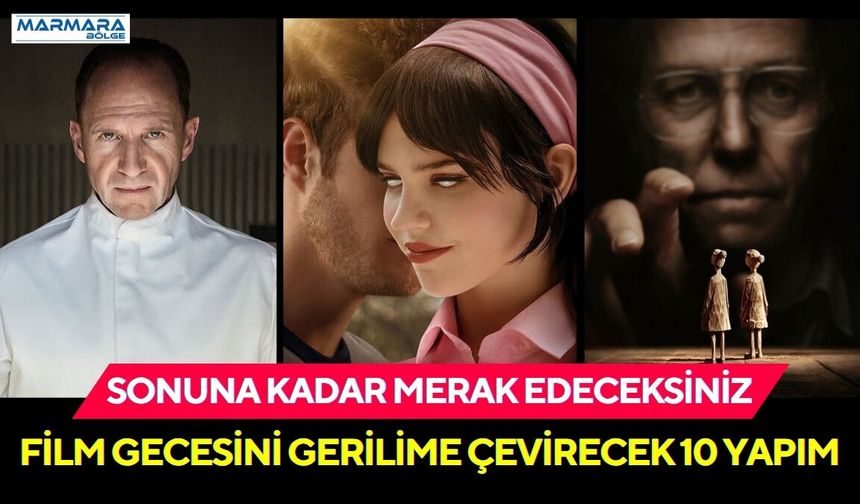 Film Gecesini Gerilime Çevirecek 10 Yapım: Sonuna Kadar Merak Ettiriyor