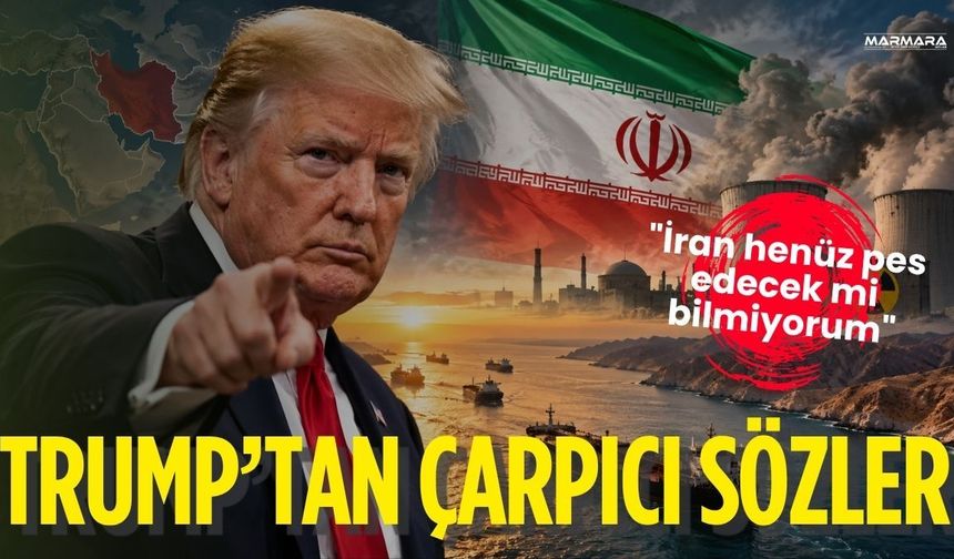 Trump’tan Çarpıcı Sözler
