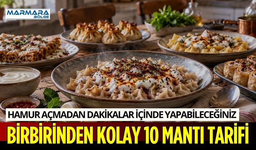 Hamur Açmadan Dakikalar İçinde Yapabileceğiniz 10 Kolay Mantı Tarifi