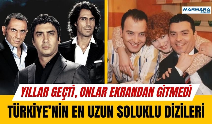 Türkiye’nin En Uzun Soluklu Dizileri
