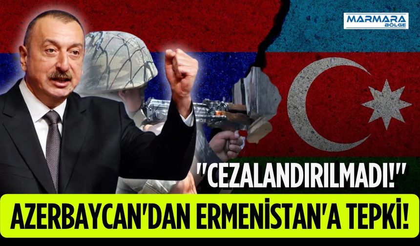 Azerbaycan'dan Ermenistan'a Çifte Standart Tepkisi!