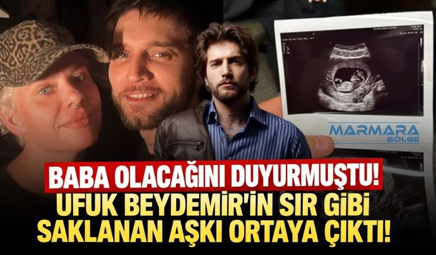 Baba Olacağını Duyurmuştu! Ufuk Beydemir'in Sır Gibi Saklanan Aşkı Ortaya Çıktı!