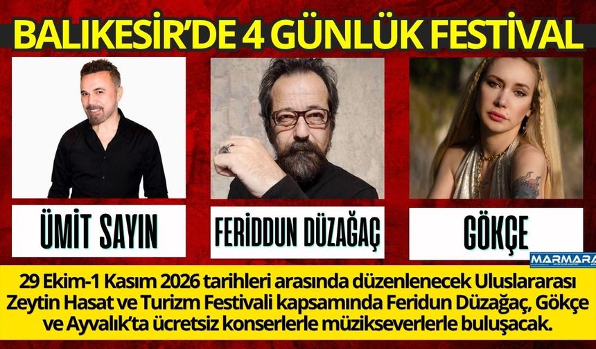 Balıkesir’de Feridun Düzağaç, Gökçe ve Ümit Sayın Ücretsiz Konser Verecek