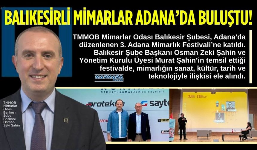 Balıkesirli Mimarlar Adana’da Buluştu!