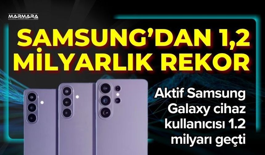 Samsung’dan 1,2 Milyarlık Rekor