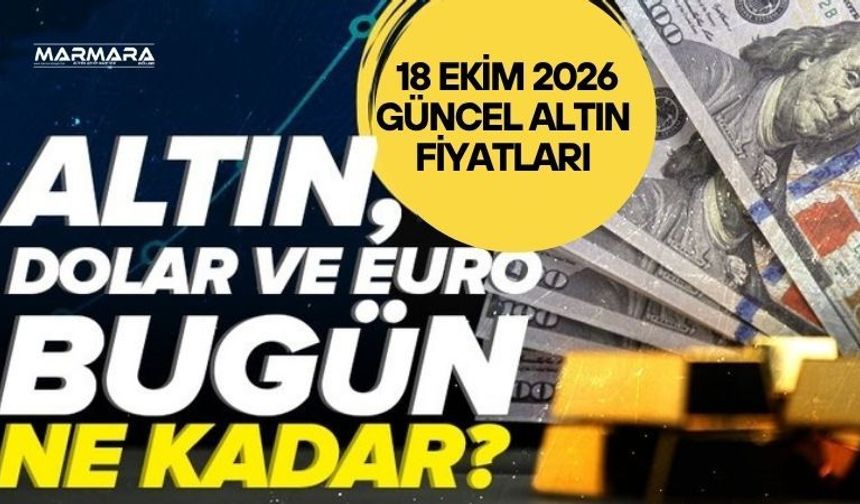 Altın Fiyatlarında Son Durum! 18 Ekim 2026 Gram, Çeyrek Ve Yarım Altın Bugün Kaç TL Oldu?