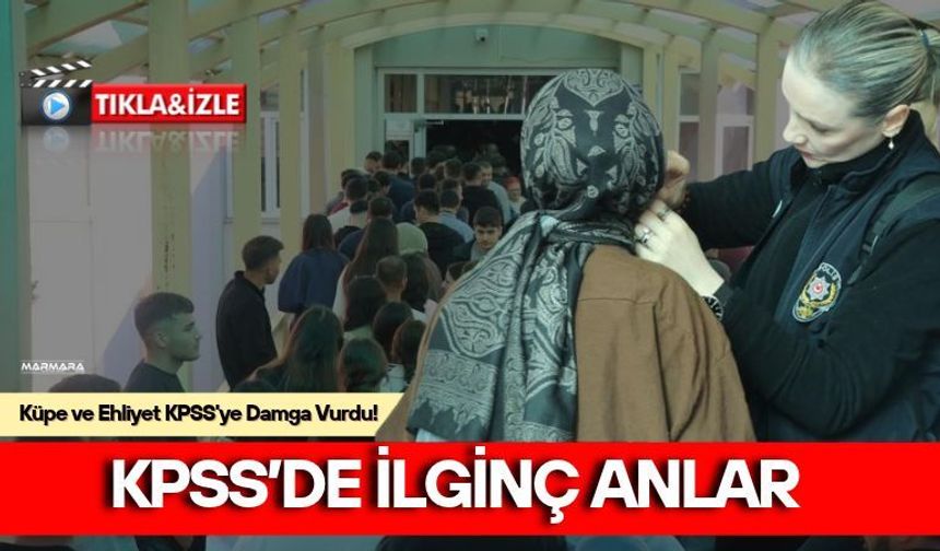 KPSS’de İlginç Anlar