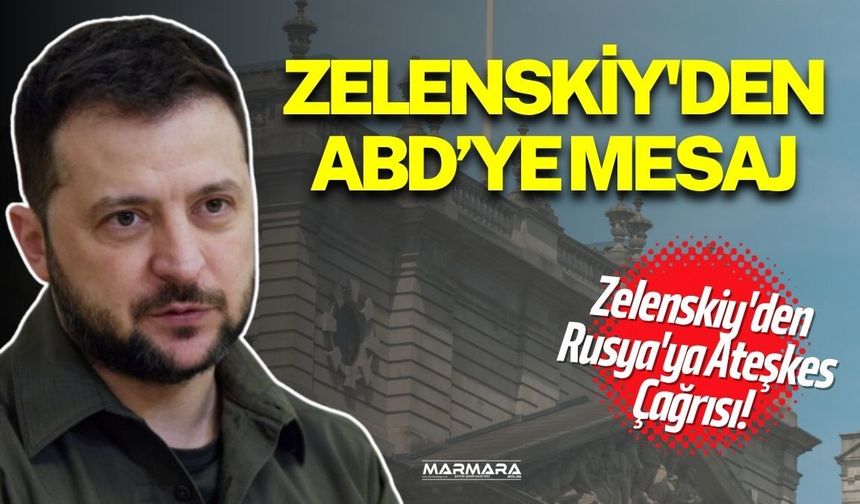 Zelenskiy'den ABD’ye Mesaj