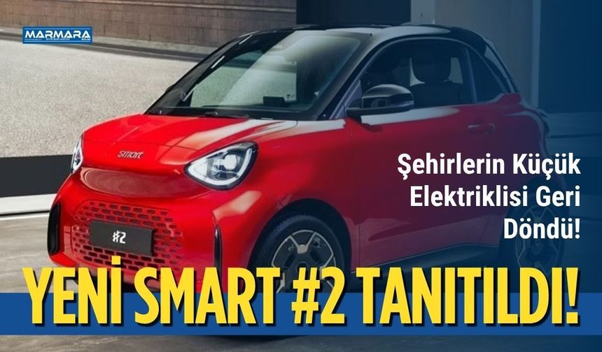 Yeni Smart #2 Tanıtıldı!