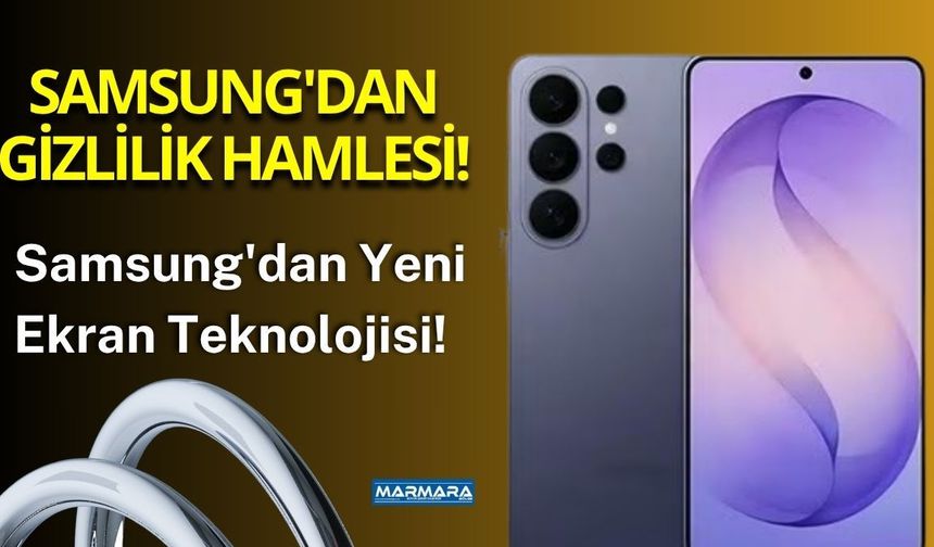 Samsung'dan Gizlilik Hamlesi!
