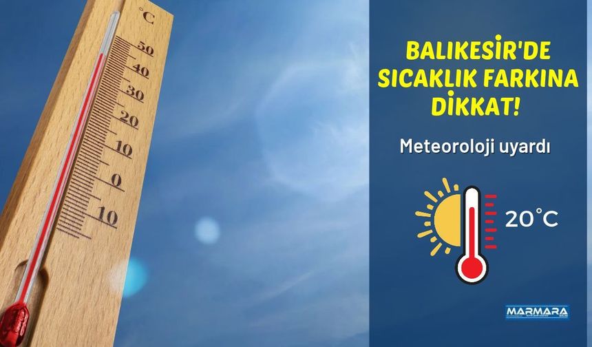 Balıkesir'de Sıcaklık Farkına Dikkat! Meteoroloji 19 Ekim Hava Durumunu Açıkladı