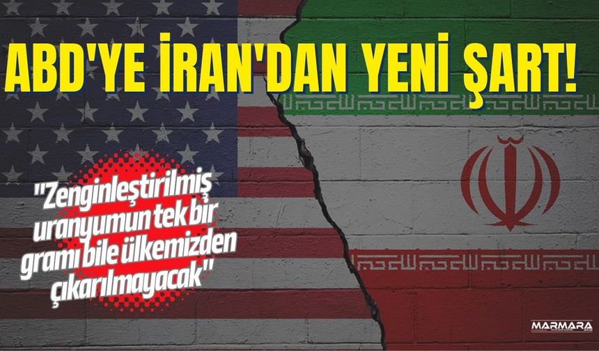 ABD'ye İran'dan Yeni Şart!