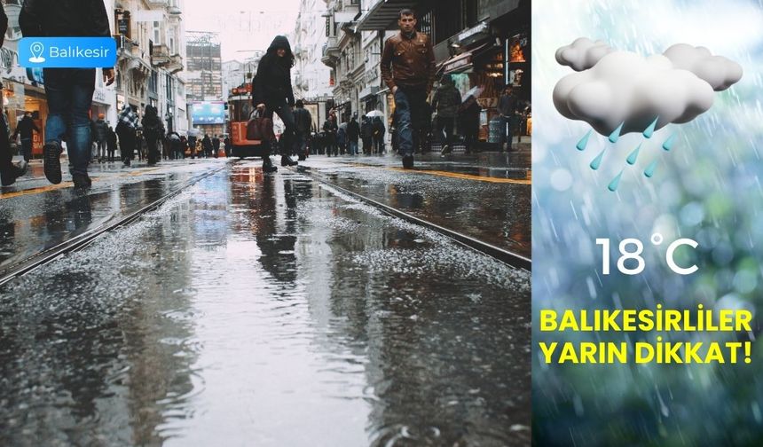 Balıkesirliler Yarın Dikkat! Balıkesir'e Meteorolojiden Yeni Tahmin!