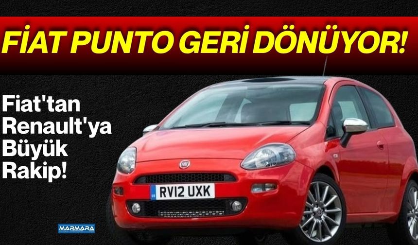 Fiat Punto Geri Dönüyor!