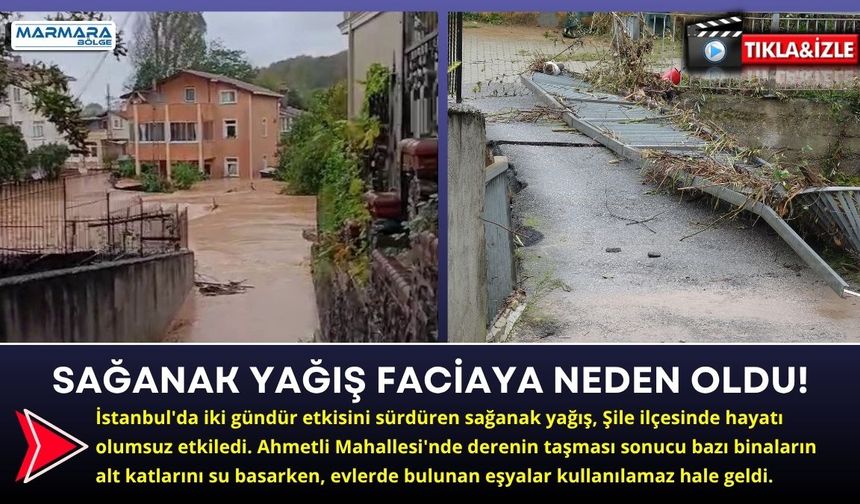 Sağanak Yağış Faciaya Neden Oldu!