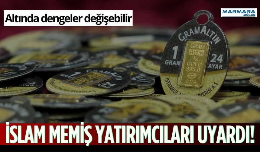 İslam Memiş Yatırımcıları Uyardı! Altında Dengeler Değişiyor