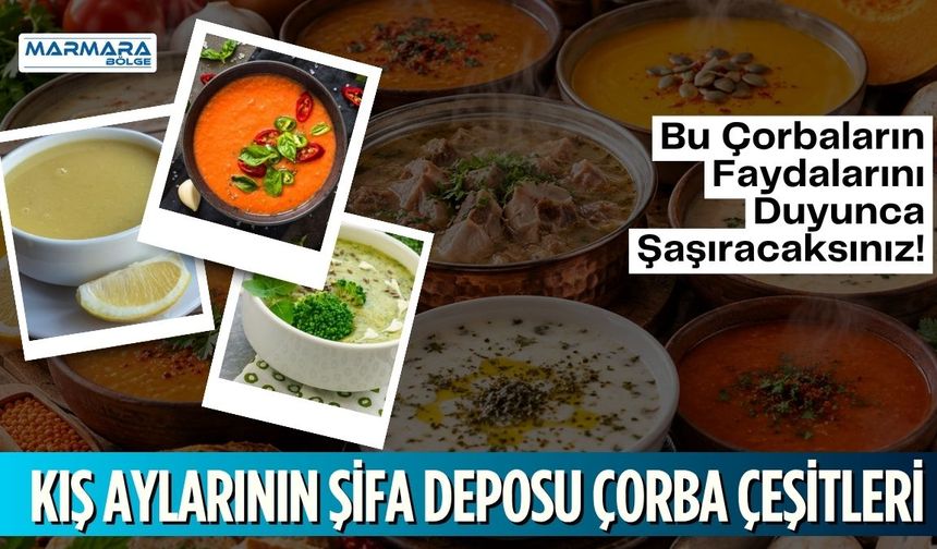 Kış Aylarının Şifa Deposu Vazgeçilmez Çorba Çeşitleri
