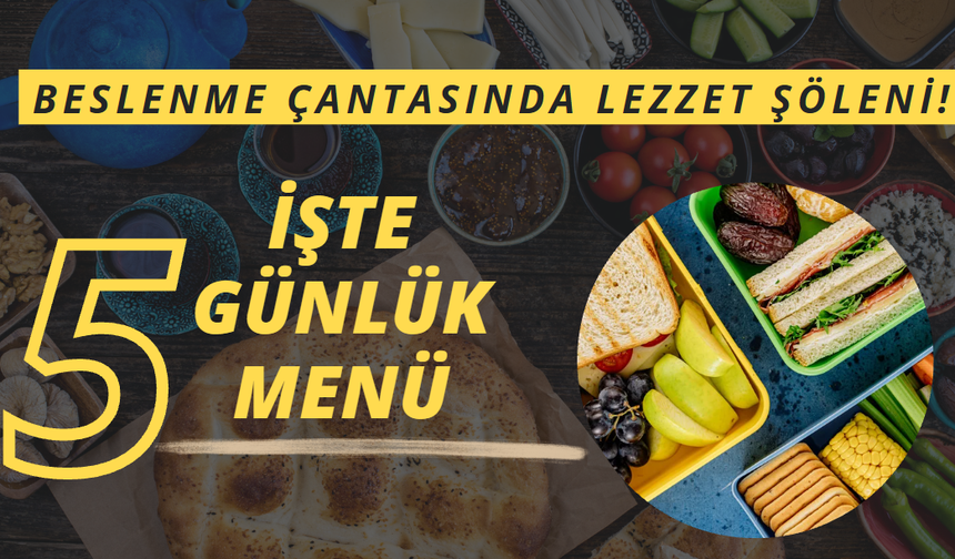 Beslenme Çantasında Lezzet Şöleni!
