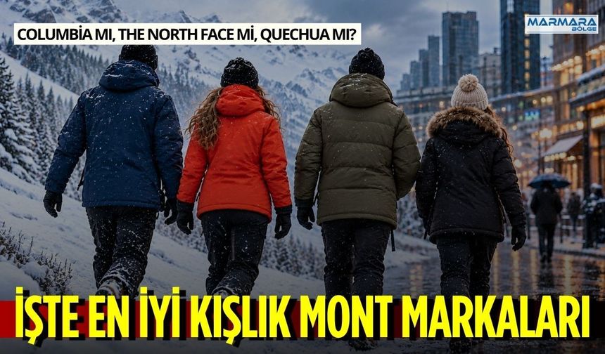 Columbia mı, The North Face mi, Quechua mı? İşte En İyi Kışlık Mont Markaları