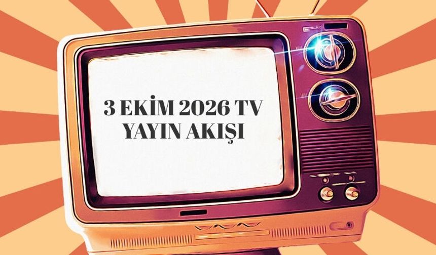 3 Ekim 2026 Tv Yayın Akışı