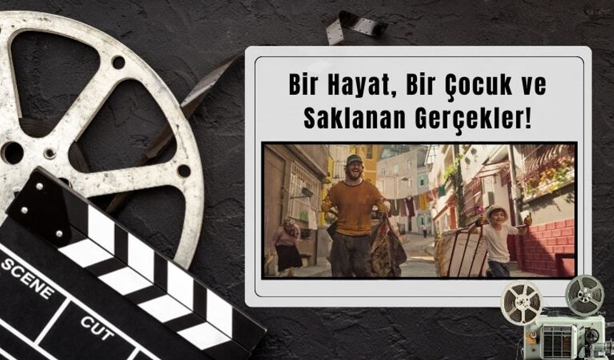 Bir Hayat, Bir Çocuk ve Saklanan Gerçekler!