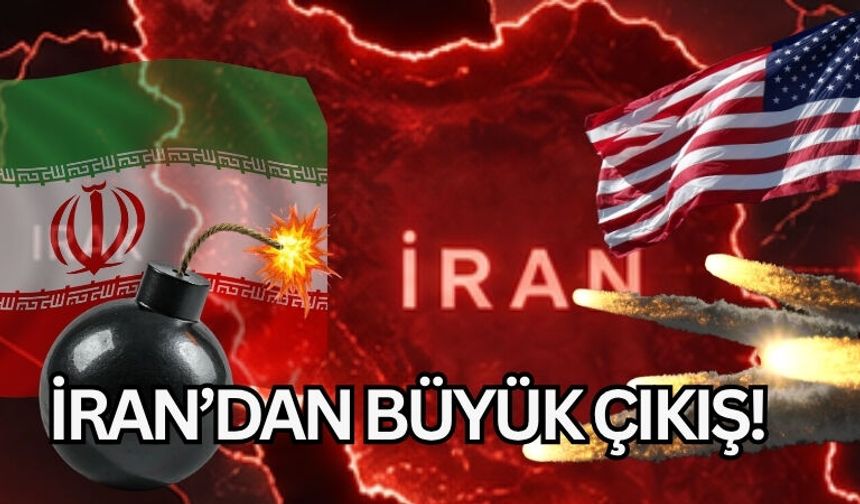 İRAN’DAN BÜYÜK ÇIKIŞ!