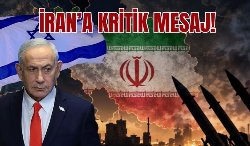 İRAN’A KRİTİK MESAJ!