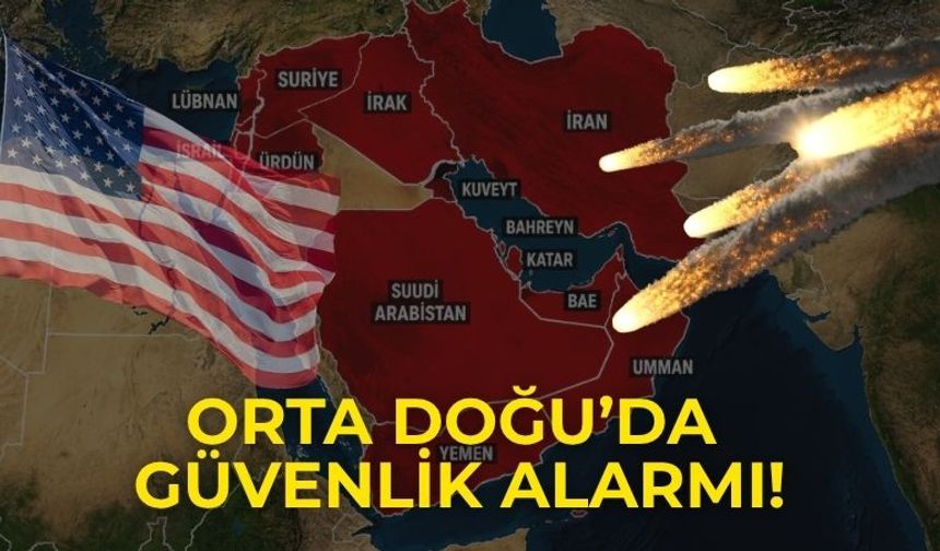Orta Doğu’da Güvenlik Alarmı!