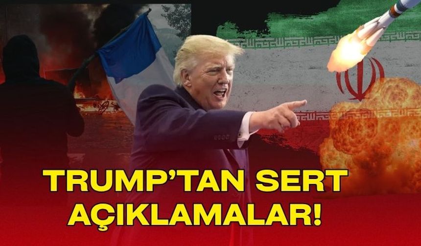 Trump’tan Sert Açıklamalar!