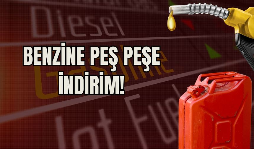 Benzine Peş Peşe İndirim!