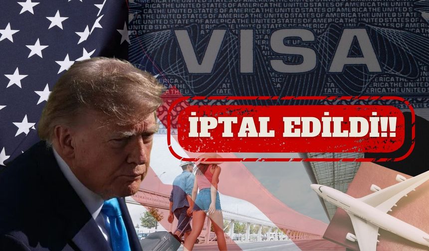 Vizeler İptal Edildi!