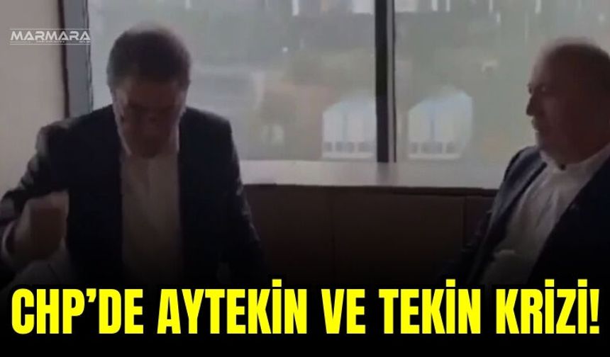 CHP’de Aytekin ve Tekin Krizi!