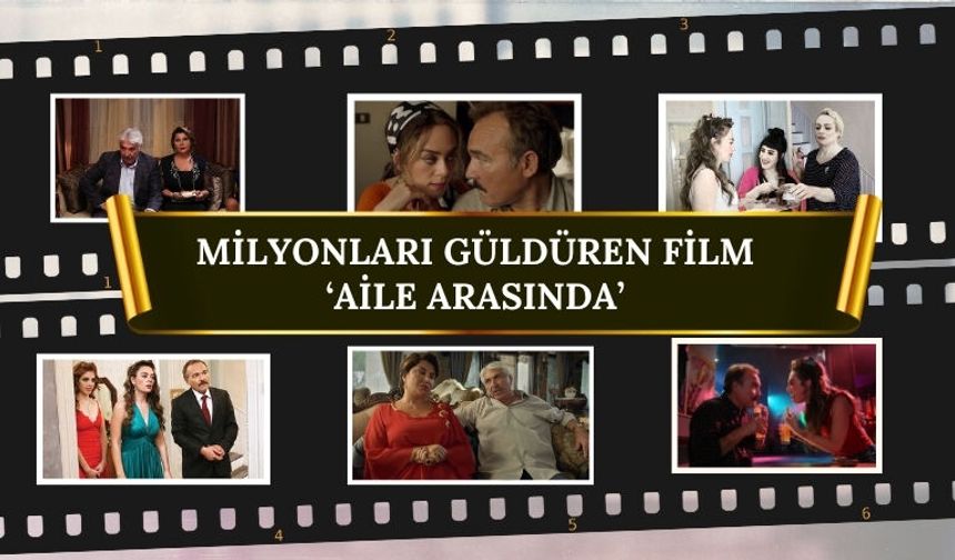 Milyonları Güldüren Film: Aile Arasında