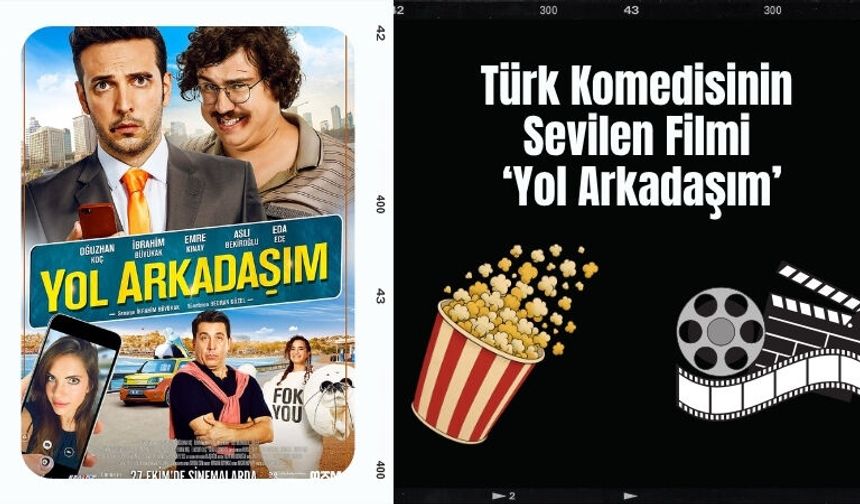 Türk Komedisinin Sevilen Filmi: Yol Arkadaşım