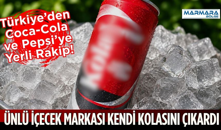 Türkiye’nin Ünlü İçecek Markası Kendi Kolasını Çıkardı!