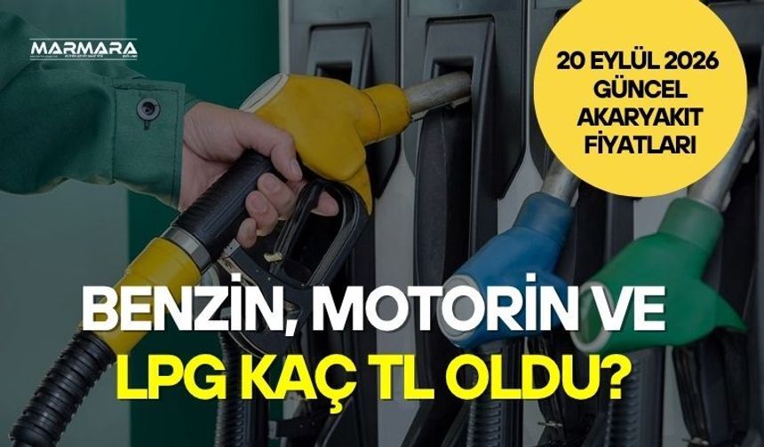 Akaryakıt Fiyatları Bugün Ne Kadar? 20 Eylül 2026 Benzin, Motorin Ve LPG Fiyatları