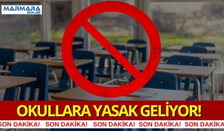 Okullara Yasak Geliyor!